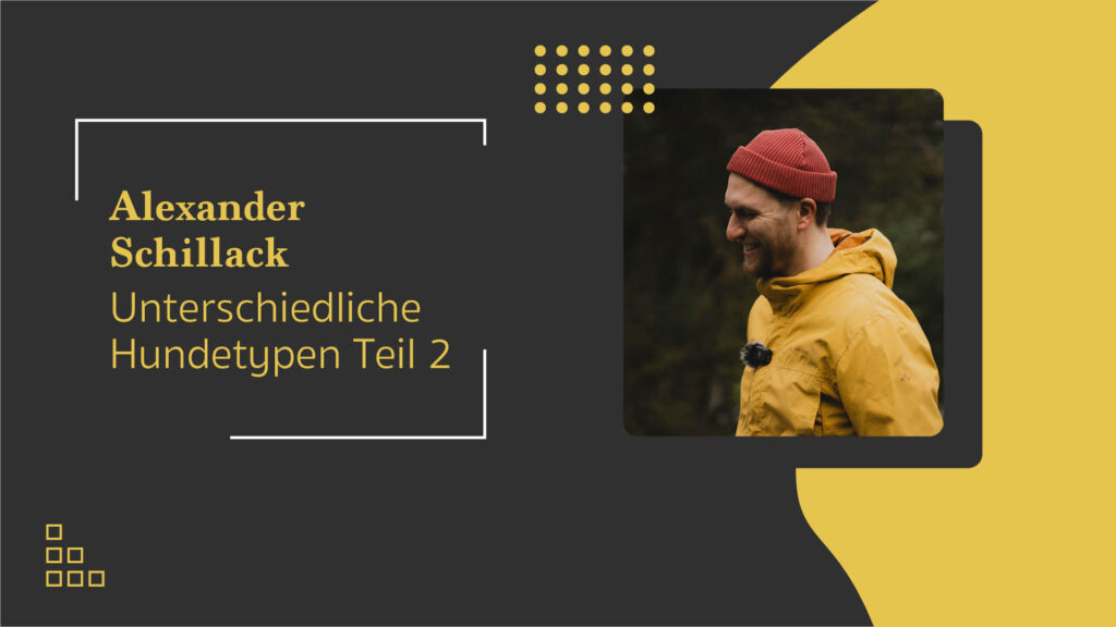 Alexander Schillack: Unterschiedliche Hundetypen = unterschiedliche Erziehung? Teil 2