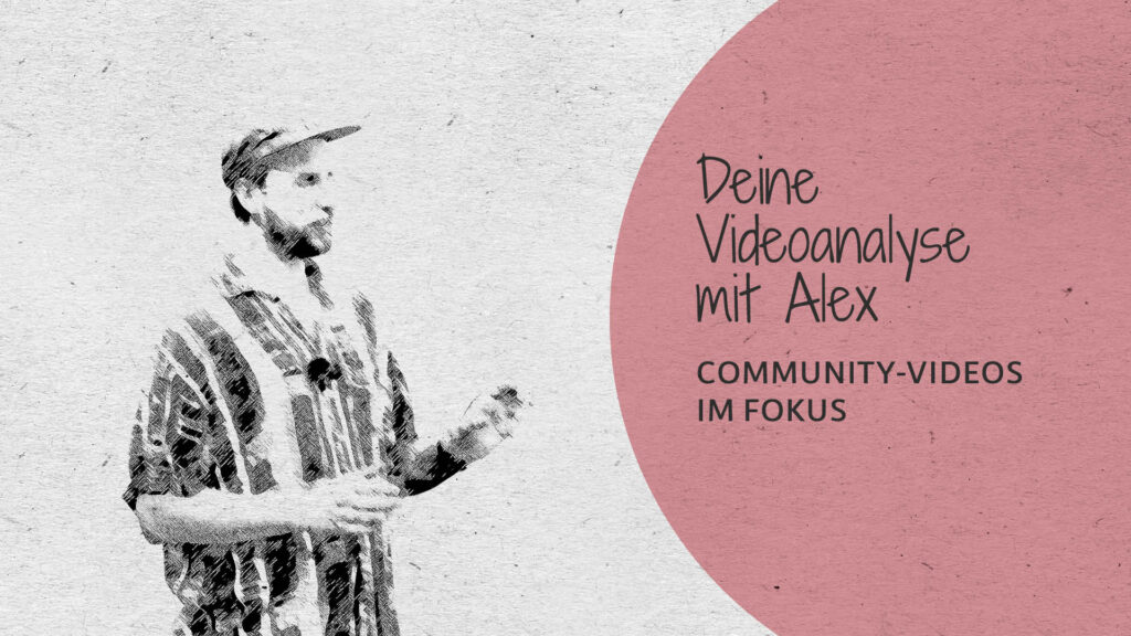 Videoanalyse mit Alex: Wir machen eine kurze Analyse-Pause!