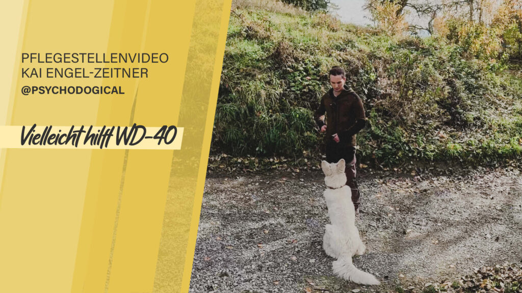 Pflegestellenvideo Kai Engel-Zeitner – Vielleicht hilft WD-40